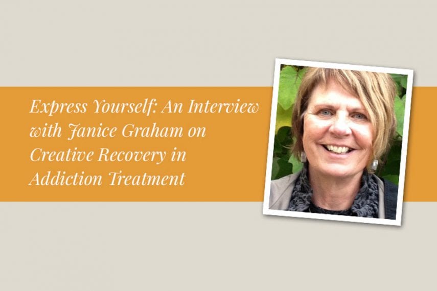 Express-Yourself-An-Interview-with-Janice-Graham,-LMFT,-on-Creative-Recovery-in-Addiction-Treatment