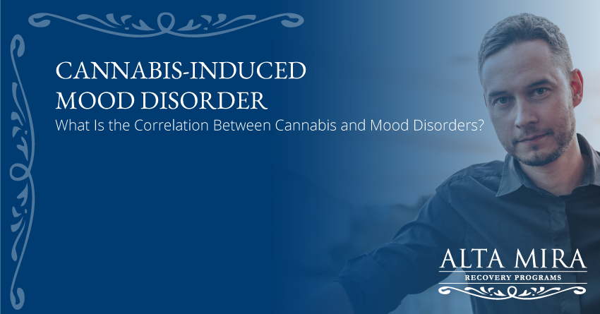 cannabis induced mood disorder alta mira